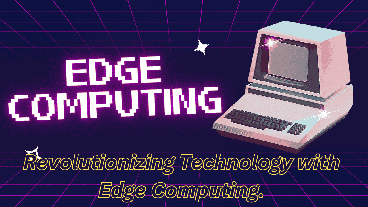 The Rise of Edge Computing: Applications and Benefits